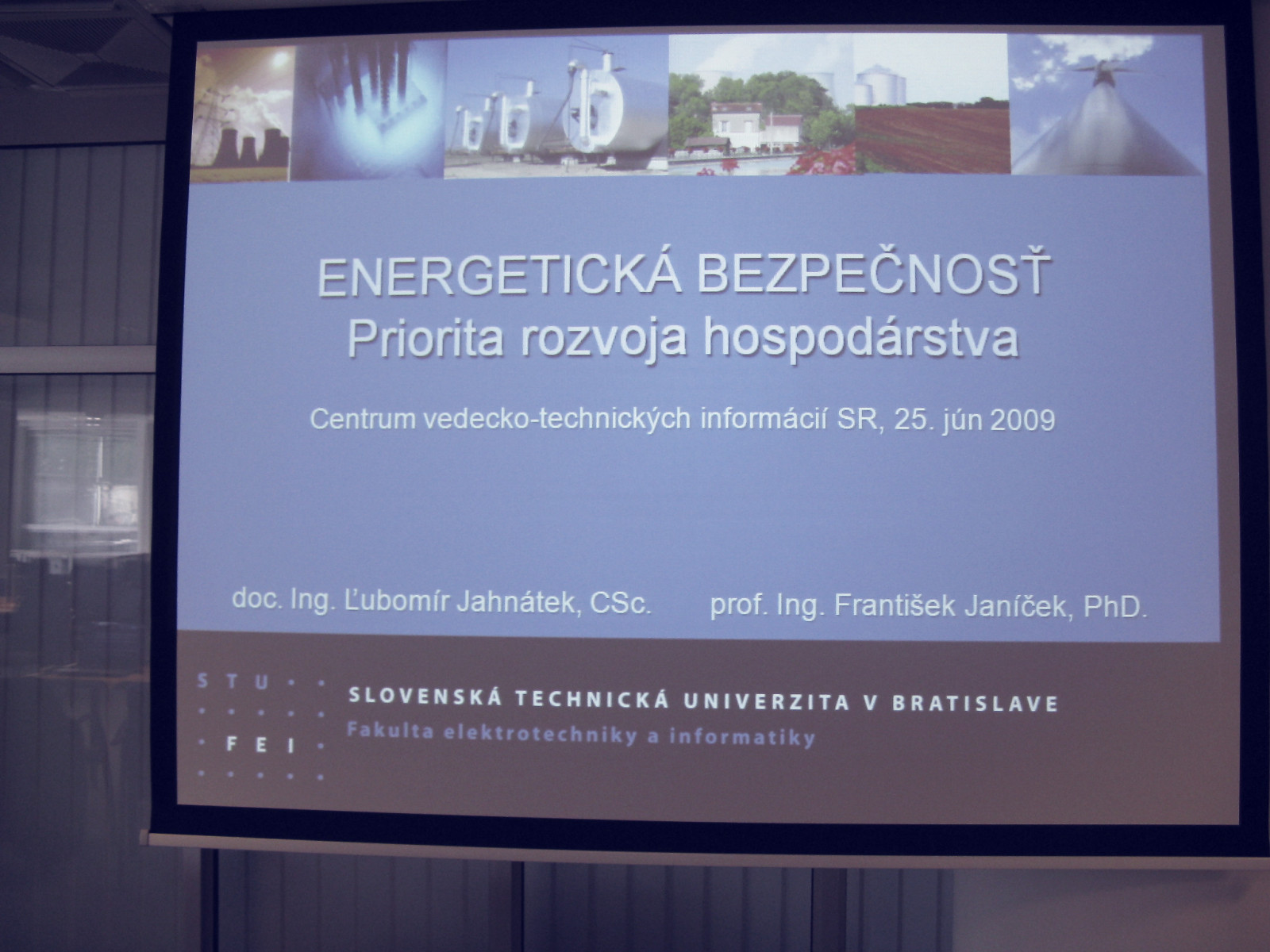Energetická bezpečnosť – priorita rozvoja hospodárstva SR – prof. Ing. František Janíček, PhD.