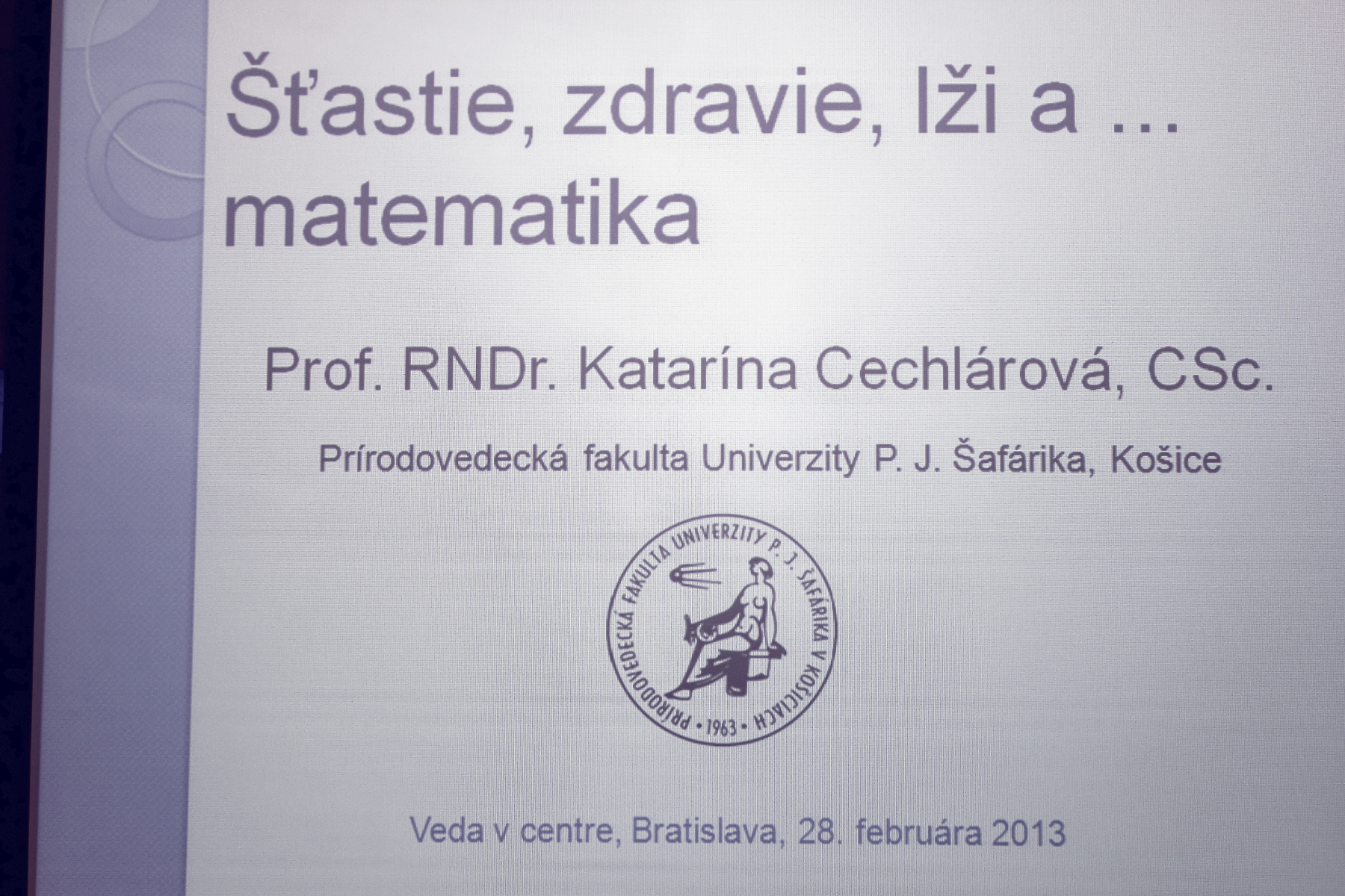 Šťastie, zdravie, lži a ... matematika – prof. RNDr. Katarína Cechlárová, CSc.