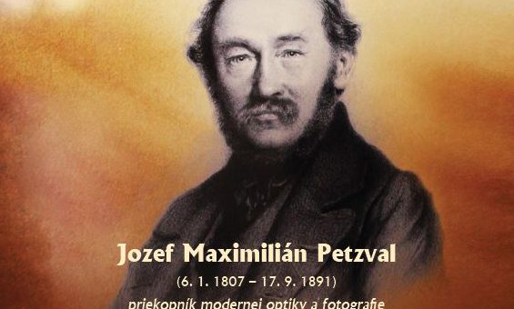 Jozef Maximilián Petzval – priekopník modernej optiky a fotografie