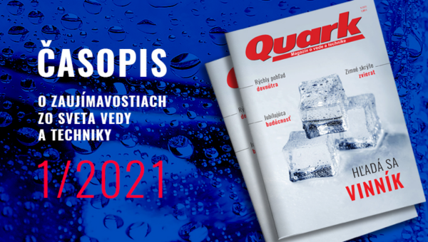 Nové vydanie časopisu Quark nájdete v novinových stánkoch začiatkom januára 2020. Ak nechcete premeškať už ani jedno číslo časopisu, objednajte si zvýhodnené tlačené alebo elektronické predplatné na www.quark.sk/predplatne/.