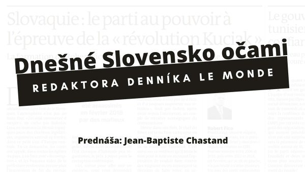 Podujatie: Dnešné Slovensko očami redaktora francúzskeho denníka Le Monde