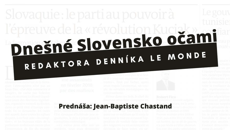 Podujatie: Dnešné Slovensko očami redaktora francúzskeho denníka Le Monde