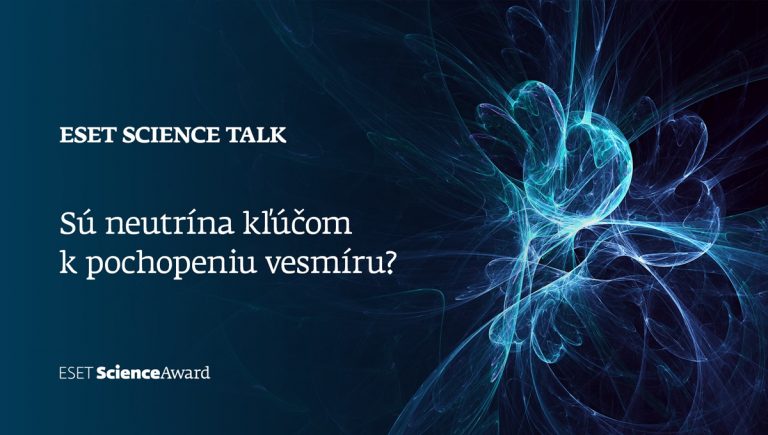 Banner podujatia: Eset science talk: sú neutrína kľúčom k pochopeniu vesmíru?