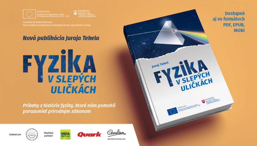 Banner k publikácii Fyzika v slepých uličkách - Juraj Tekel