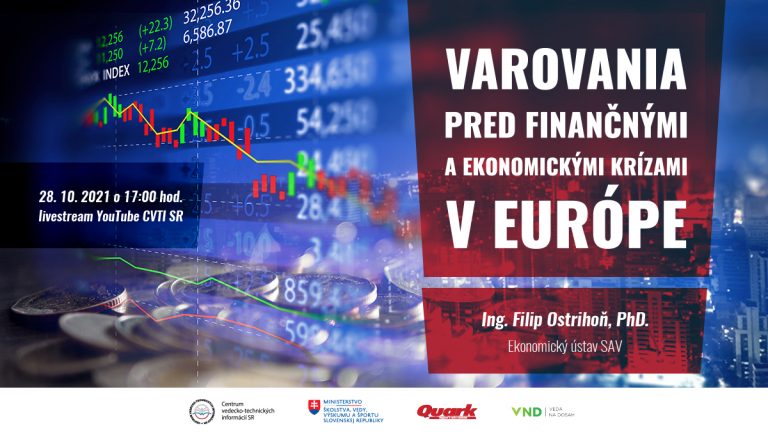 Banner k podujatiu Veda v CENTRE na tému Varovania pred finančnými a ekonomickými krízami v Európe. Prednášajúci: Ing. Filip Ostrihoň, PhD.