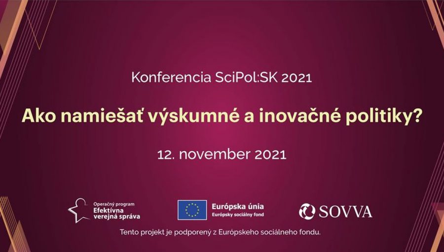 Banner podujatia: SciPol:SK 2021: Ako namiešať výskumné a inovačné politiky?