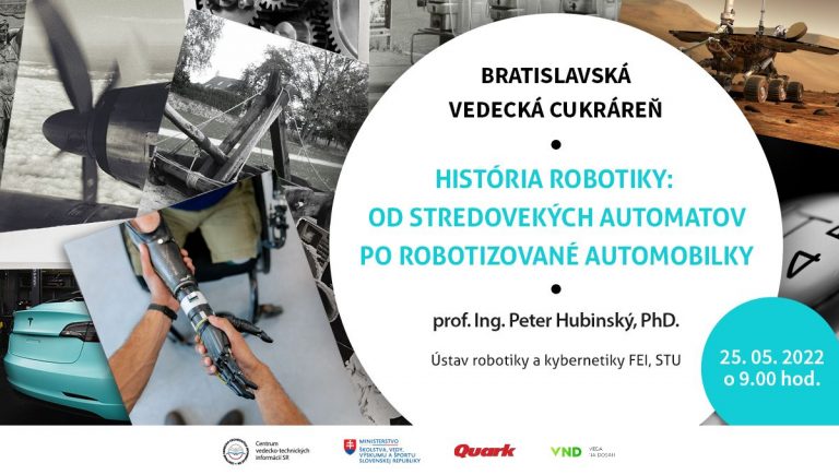 Banner k podujatiu Vedecká cukráreň na tému História robotiky: Od stredovekých automatov po robotizované automobilky. Prednášajúci: prof. Ing. Peter Hubinský, PhD.