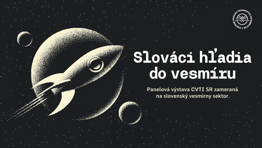 Banner k výstave Slováci hľadia do vesmíru. Zdroj obrázku: iStockphoto.com. Grafika: Michaela Ádám Mašánová.