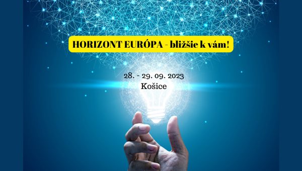 Plagát podujatia: Horizont Európa – bližšie k vám! – Košice