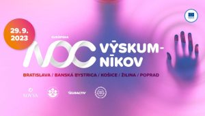 Európska noc výskumníkov 2023. Zdroj: SOVVA