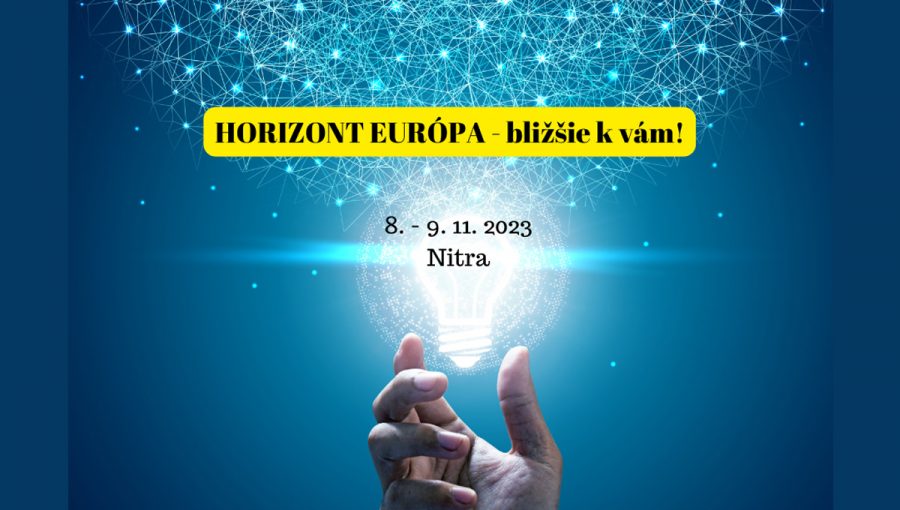 Plagát podujatia: Horizont Európa – bližšie k vám! – Nitra