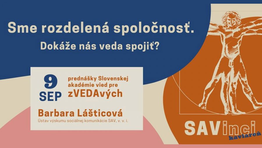 SAVinci kaviareň – Sme rozdelená spoločnosť. Dokáže nás veda spojiť? Zdroj: FB SAV