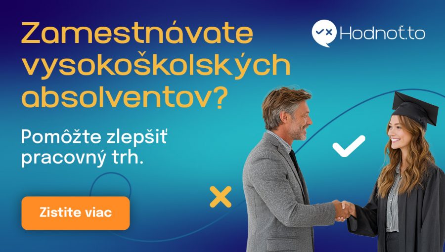 Hodnoť.to – Zamestnávate vysokoškolských absolventov? Pomôžte zlepšiť pracovný trh.