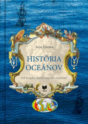 Obálka knihy: História oceánov / Od kvapky dažďa naprieč oceánmi