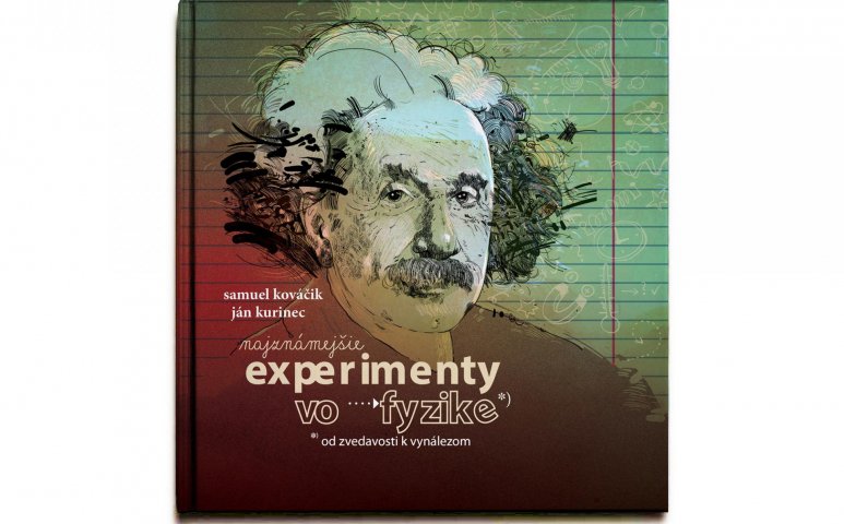 Kniha Najznámejšie experimenty vo fyzike, Zdroj: Samuel Kováčik